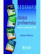 Ghidul profesorului - geografie pentru clasele IX-XII (ISBN: 9789736535796)