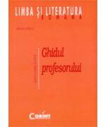 Ghidul profesorului pentru limba si literatura romana - clasa a VIII-a (ISBN: 9789736530456)