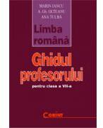 Ghidul profesorului pentru limba si literatura romana -clasa a VII-a (ISBN: 9789739413879)