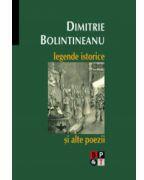 Legende istorice si alte poezii - Dimitrie Bolintineanu (ISBN: 9789732109151)