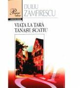 Viata la tara - Duiliu Zamfirescu (ISBN: 9786066951210)