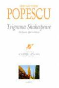 Trigrama Shakespeare. Fictiuni speculative (ISBN: 9789736537646)