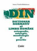 Dictionar normativ al limbii romane, ortografic, ortoepic, morfologic si practic (ISBN: 9789731353937)