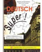 Deutsch ist Super, Manual pentru limba germana, clasa a 7-a Limba 2 - Maria Cucu-Costeanu, Ana Stan (ISBN: 9786063103803)