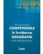 Competentele in invatarea geografiei - Octavian Mandrut (ISBN: 9789731355528)