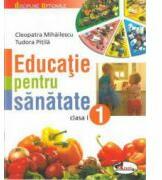 Educatie pentru sanatate - clasa I (ISBN: 9789736798467)
