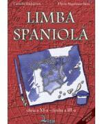 Limba spaniola. Manual pentru clasa XI Limba a III-a - Camelia Radulescu, Flavia Angelescu-Sima (ISBN: 9789738131477)
