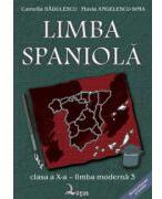 Limba spaniola. Manual pentru clasa a X-a, Limba 3 - Camelia Radulescu (ISBN: 9789738131378)