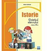 Caietul elevului clasa a IV-a pentru Istorie - Irina Iordan (ISBN: 9789737660466)