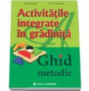 Activitatile Integrate in Gradinite. Ghid metodic - Livia Andreescu (ISBN: 9789731232331)