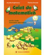 Caiet de matematica - clasa I (ISBN: 9789731230474)