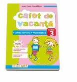 Caiet de vacanta pentru clasa a III-a. Limba Romana, Matematica (ISBN: 9786067680072)