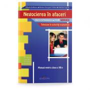 Manual pentru clasa a XII-a de Negocierea in afaceri. Filiera tehnologica, profil servicii, tehnician in activitati economice - Mihaela Stefanescu (ISBN: 9789731760223)