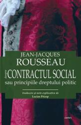 Despre contractul social sau principiile dreptului politic - Jean-Jacques Rousseau (ISBN: 9786068023885)