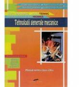 Manual pentru clasa a IX-a. Tehnologii generale mecanice - Olguta Laura Spornic, Aurel Ciocirlea-Vasilescu (ISBN: 9786065280571)