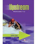 Upstream Proficiency C2. Manual profesorului clasa a XII-a. Editia I - Virginia Evans (ISBN: 9781843255352)