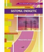 Manual pentru clasa a XI-a. Sistemul energetic - Florin Mares, Dragos Ionel Cosma (ISBN: 9786065281233)