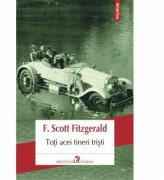 Toti acei tineri tristi - Francis Scott Fitzgerald (ISBN: 9789734647330)