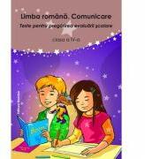 Limba romana. Comunicare. Teste pentru pregatirea evaluarii scolare clasa a IV-a - Liliana Badea (ISBN: 9786065356795)