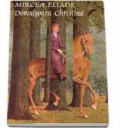 Domnisoara Christina-Mircea Eliade (ISBN: 9789731858562)