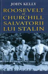 Roosevelt și Churchill, salvatorii lui Stalin (ISBN: 9789737364388)
