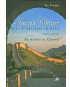 Istoria Chinei si a civilizatiei chineze (album). Romania si China - Ion Buzatu (ISBN: 9789737765697)