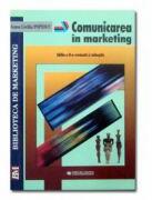 Comunicare in marketing - Ioana Cecilia Popescu (ISBN: 9789739021791)
