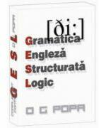 Gramatica Engleza Structurate Logic - G. E. S. L (ISBN: 9786069218501)
