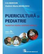 Puericultura si pediatrie, editia 3. Indreptar pentru asistenti medicali - Crin Marcean, Vladimir Manta Mihailescu (ISBN: 9789733909170)