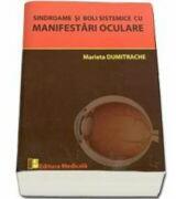 Sindroame si boli sistemice cu manifestari oculare - Marieta Dumitrache (ISBN: 9789733907695)