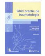 Ghid practic de traumatologie Editia a 6-a - Jacques Barsotti (ISBN: 9789733907473)