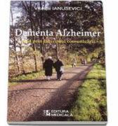 Dementa Alzheimer. Ghid prin labirintul comunicarii - Viorica Ianusevici (ISBN: 9789733906520)
