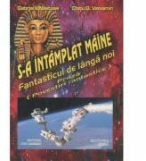S-a intamplat maine. Povestiri fantastice - Gabriel Nastase (ISBN: 9789737530615)