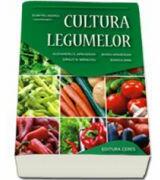 Cultura legumelor. Editia a III-a, revizuita - Coordonator, Dumitru Indrea (ISBN: 9789734009619)