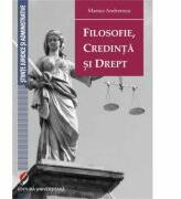 Filosofie, credinta si drept - Marius Andreescu (ISBN: 9786062804640)