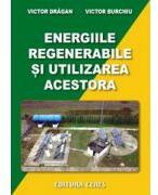 Energiile regenerabile si utilizarea acestora - Victor Dragan (ISBN: 9789734009510)