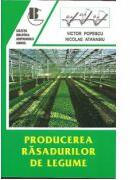 Producerea rasadurilor de legume - Editia a II-a, Revazuta - Victor Popescu (ISBN: 9789734008360)