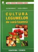 Cultura legumelor de Vara-Toamna. Tehnologii de cultura a legumelor - Victor Popescu (ISBN: 6423287000589)
