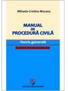 Manual de procedura civila. Teoria generala, cu trimiteri la Noul Cod de procedura civila - Mihaela Mocanu (ISBN: 9786065913431)