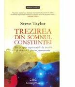 Trezirea din somnul constiintei - Steve Taylor (ISBN: 9786069306215)