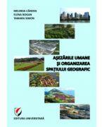 Asezarile umane si organizarea spatiului geografic - Melinda Candea (ISBN: 9786065913066)