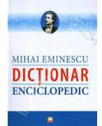 Dictionar Enciclopedic - Mihai Eminescu (ISBN: 9789975426039)