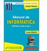 INFORMATICA, Manual pentru clasa a XII-a. Invata Oracle! - Carmen Popescu (ISBN: 9789737658111)
