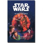 STAR WARS - Ultima porunca - Ultimul Lord al Intunericului nr. 2 - Timothy Zahn (ISBN: 9789739397421)