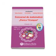 Concursul de matematica pentru clasele I-IV Florica T. Campan, - Editia a XV-a (ISBN: 9786065143531)