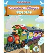 Vacanta cu ALLEGRIA. Caiet pentru Clasa a III-a - Valentin Diaconu (ISBN: 9786069400623)