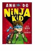 Ninja Kid. From Nerd To Ninja - Anh Do (ISBN: 9781742993263)