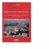Romanii si politica externa ruseasca. Un secol din istoria Tezaurului romanesc pastrat la Moscova - Viorica Moisuc (ISBN: 9789731522609)