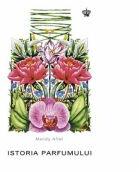 Istoria parfumului (ISBN: 9786068564227)