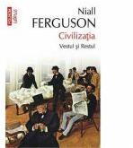 Civilizatia. Vestul si Restul - Niall Ferguson (ISBN: 9789734642809)